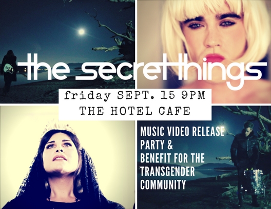 L.A. based rock trio ‘The Secret Things’ to release music video, perform concert benefiting LGBTQ non-profits ‘It Gets Better Project’, ‘TransLatina Coalition’, and ‘TeenLine’
